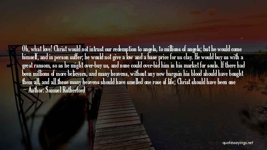 Christ Redemption Quotes By Samuel Rutherford