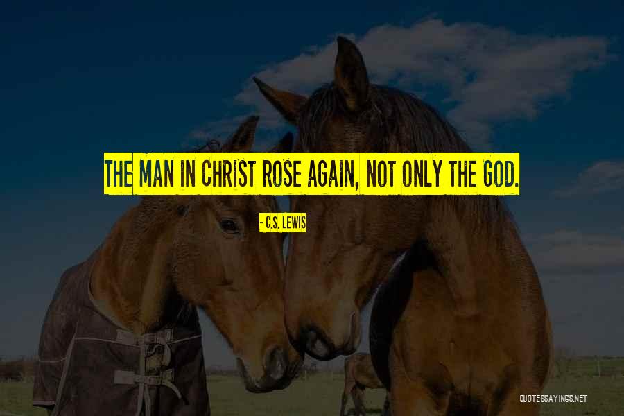 Christ Resurrection Quotes By C.S. Lewis Christ Resurrection Quotes By C.S. Lewis