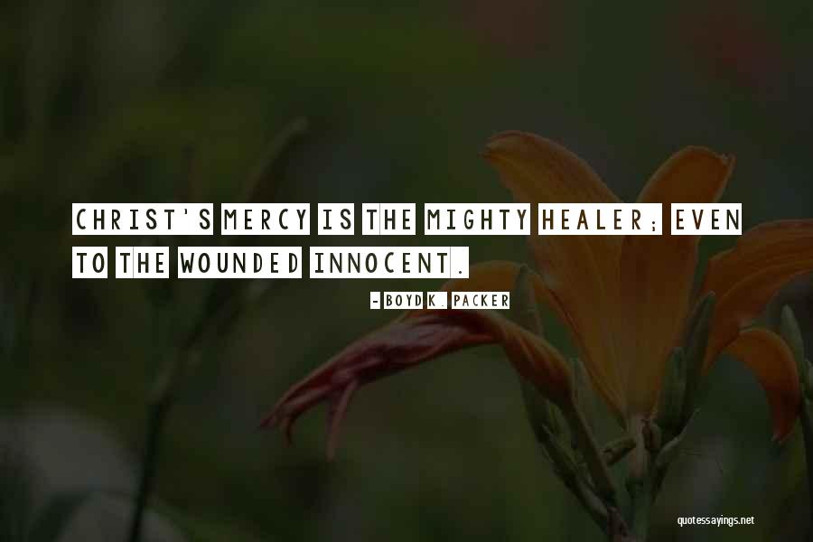Christ The Healer Quotes By Boyd K. Packer Christ The Healer Quotes By Boyd K. Packer