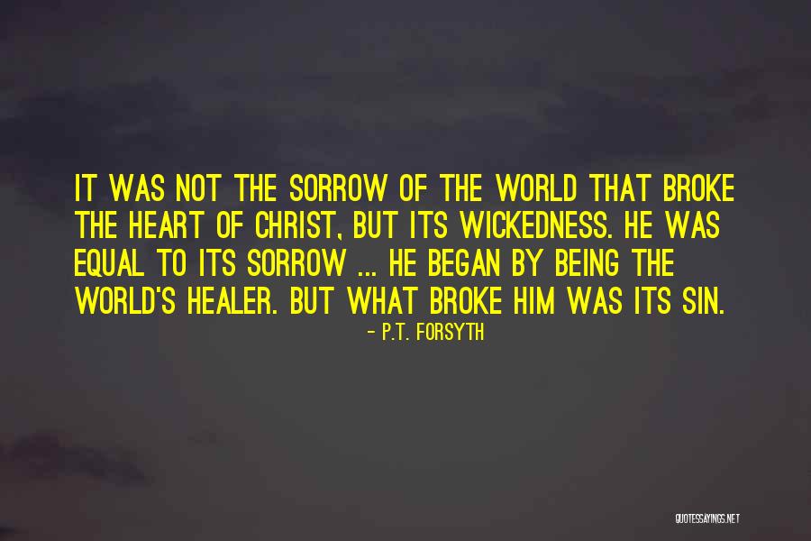 Christ The Healer Quotes By P.T. Forsyth