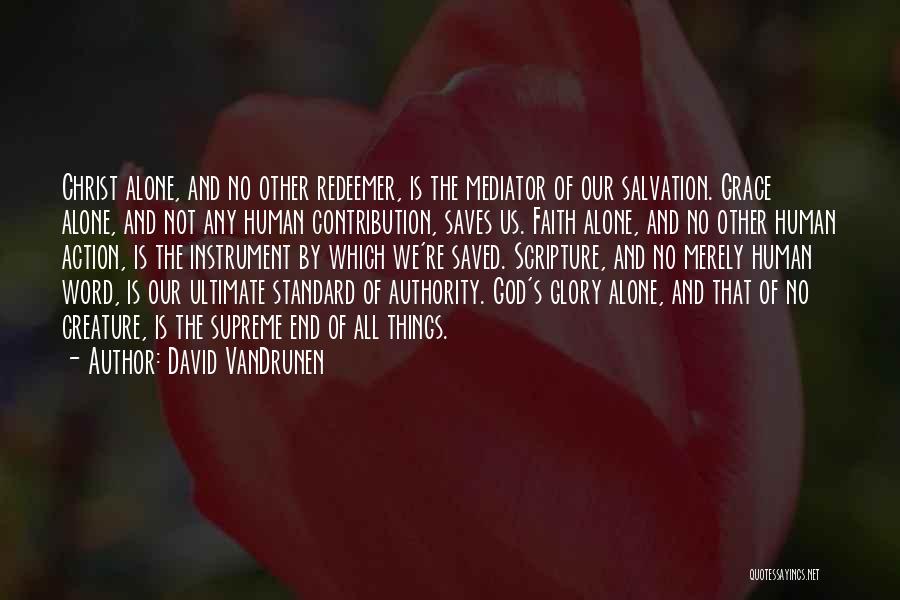 Christ The Redeemer Quotes By David VanDrunen