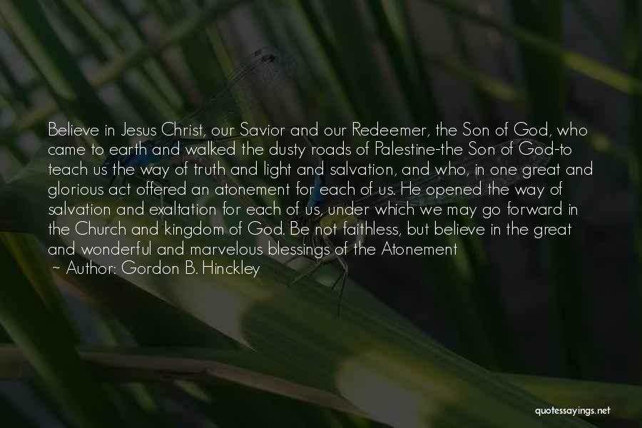 Christ The Redeemer Quotes By Gordon B. Hinckley