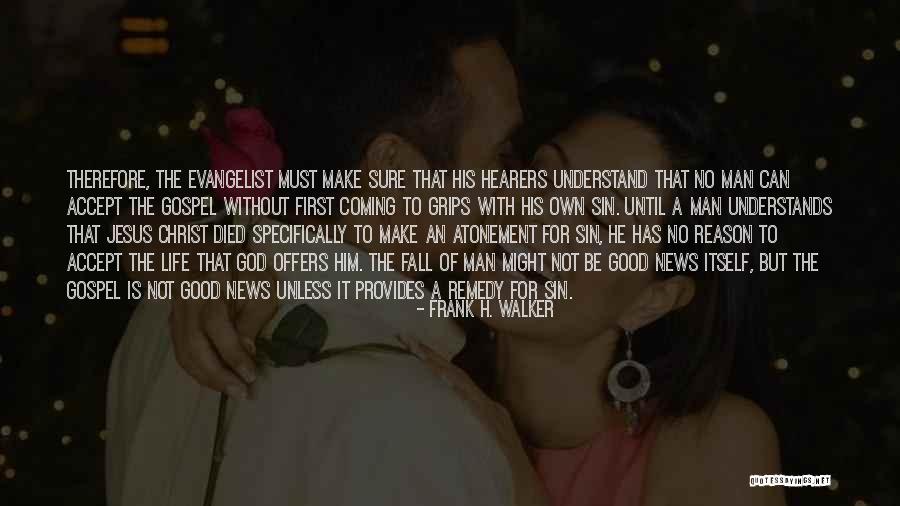 Christ Understands Quotes By Frank H. Walker Christ Understands Quotes By Frank H. Walker