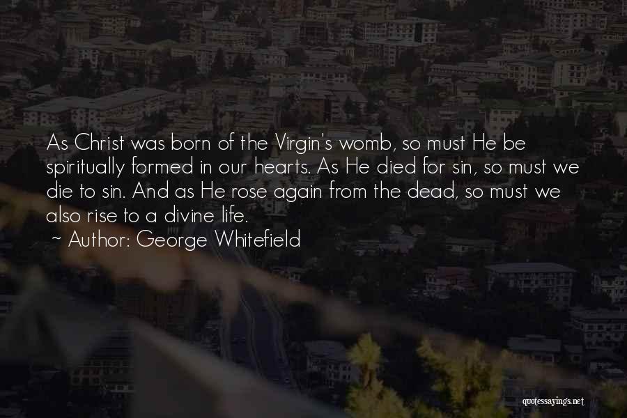 Christ Was Born Quotes By George Whitefield