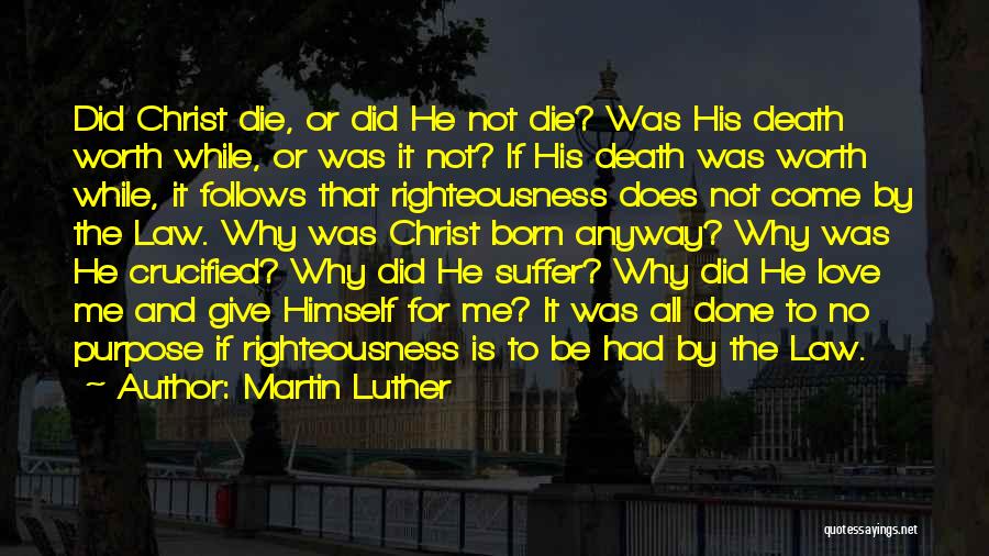 Christ Was Born Quotes By Martin Luther