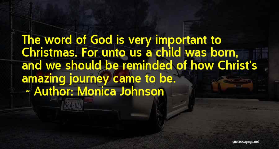 Christ Was Born Quotes By Monica Johnson