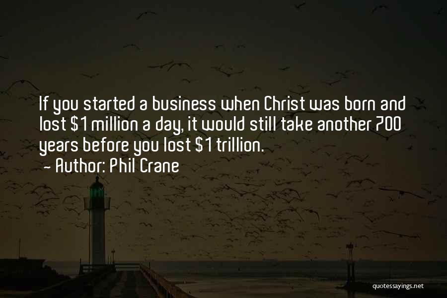 Christ Was Born Quotes By Phil Crane
