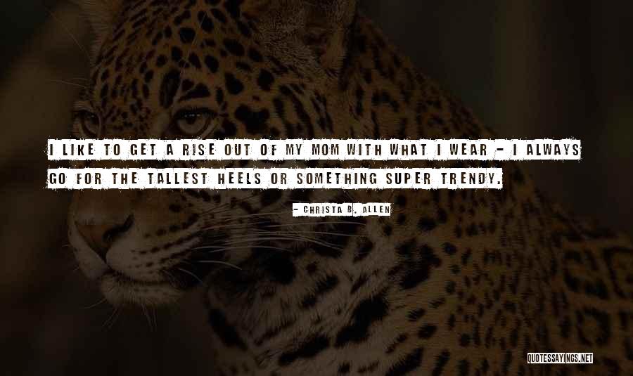 Christa B. Allen Quotes 514256 Christa B. Allen Quotes 514256
