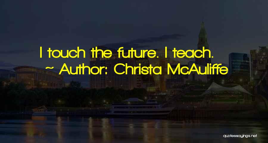 Christa McAuliffe Quotes 803592