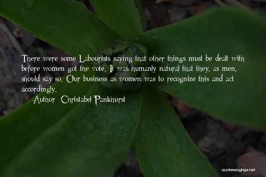 Christabel Quotes By Christabel Pankhurst