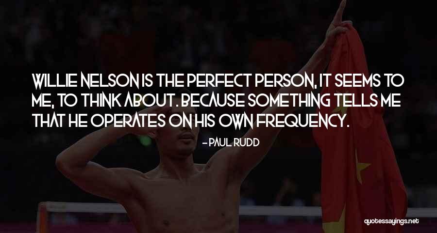 Christakis Peraia Quotes By Paul Rudd Christakis Peraia Quotes By Paul Rudd