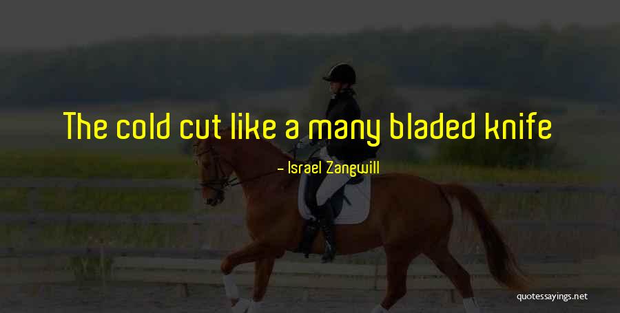 Christalyn Orupabo Quotes By Israel Zangwill Christalyn Orupabo Quotes By Israel Zangwill