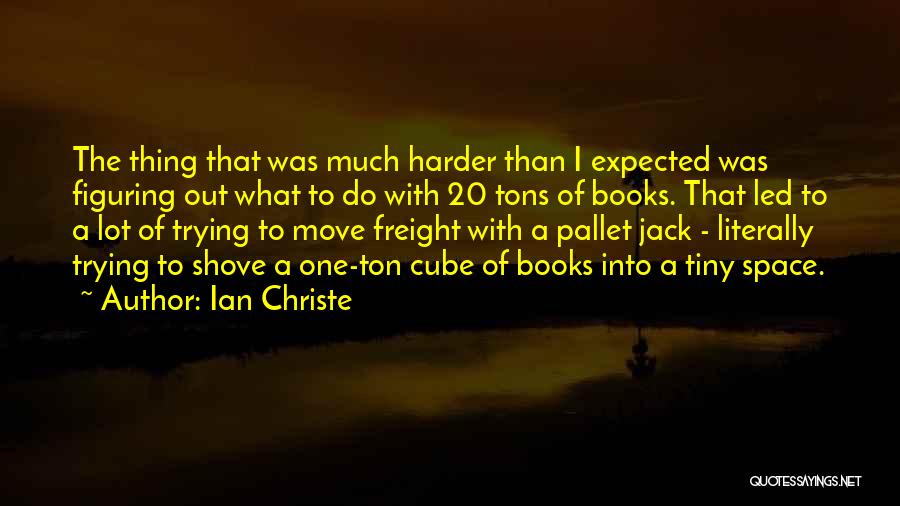 Christe Quotes By Ian Christe