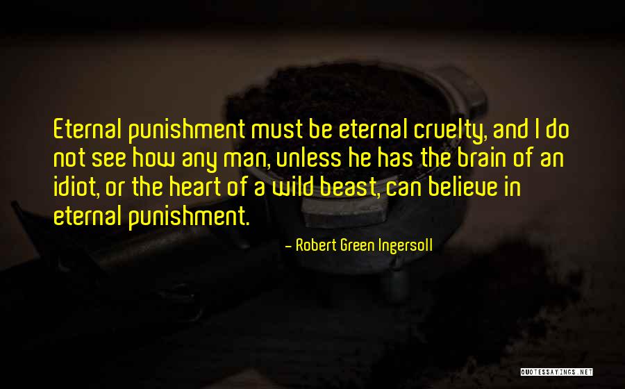 Christelijk Quotes By Robert Green Ingersoll Christelijk Quotes By Robert Green Ingersoll
