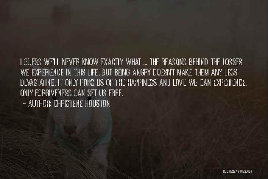 Christene Houston Quotes 1075130