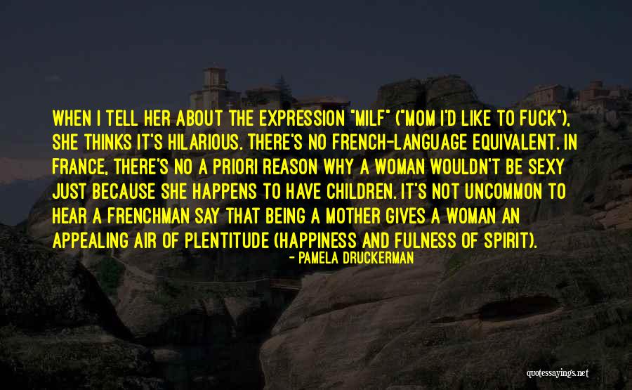 Christened Pronunciation Quotes By Pamela Druckerman Christened Pronunciation Quotes By Pamela Druckerman