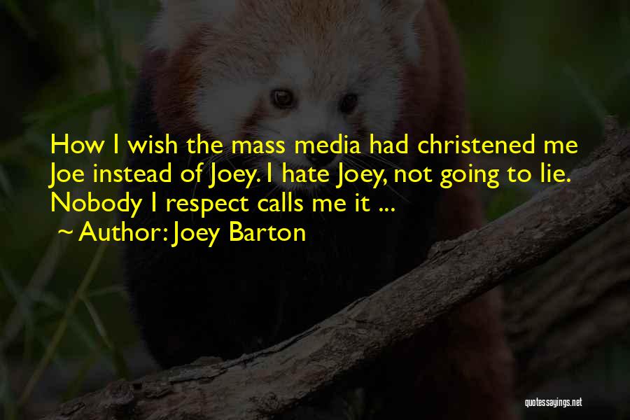 Christened Quotes By Joey Barton