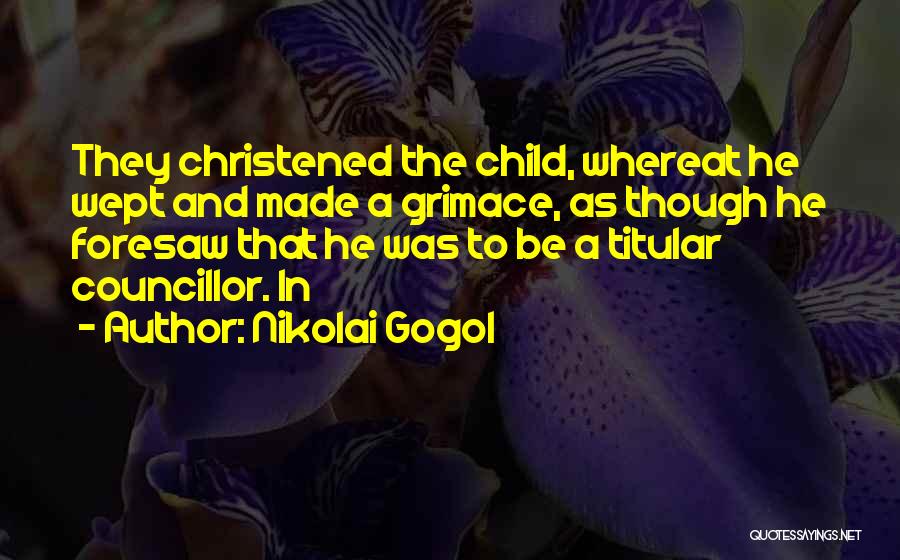 Christened Quotes By Nikolai Gogol