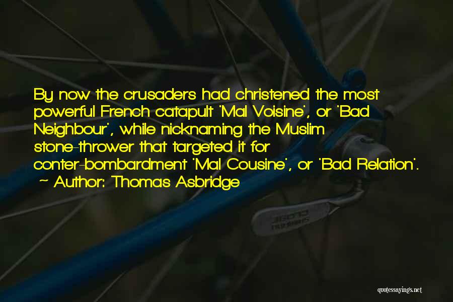 Christened Quotes By Thomas Asbridge