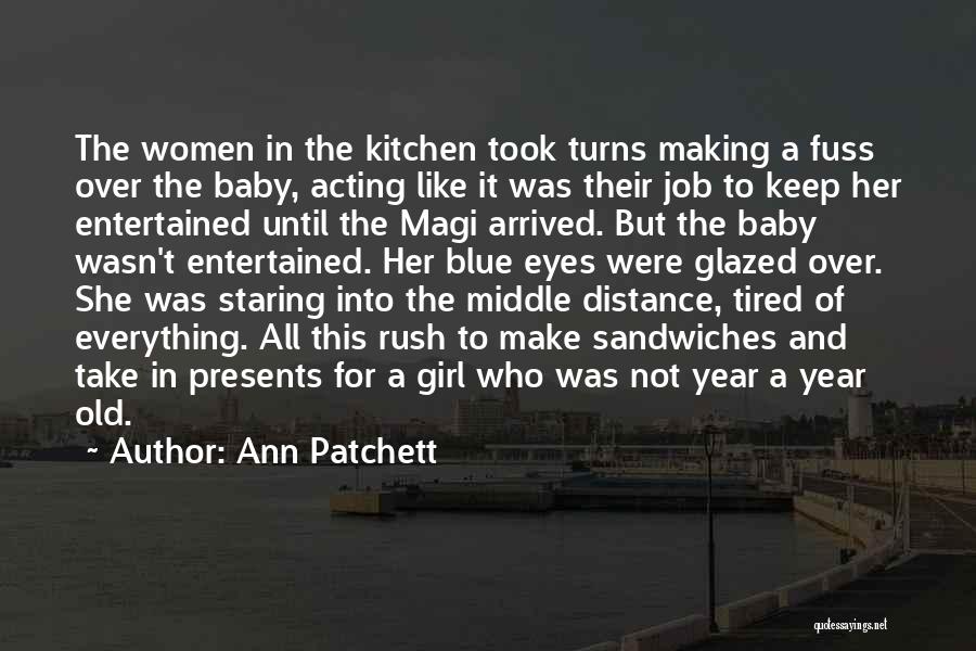 Christening Quotes By Ann Patchett