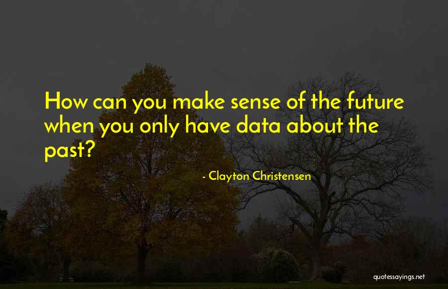 Christensen Quotes By Clayton Christensen