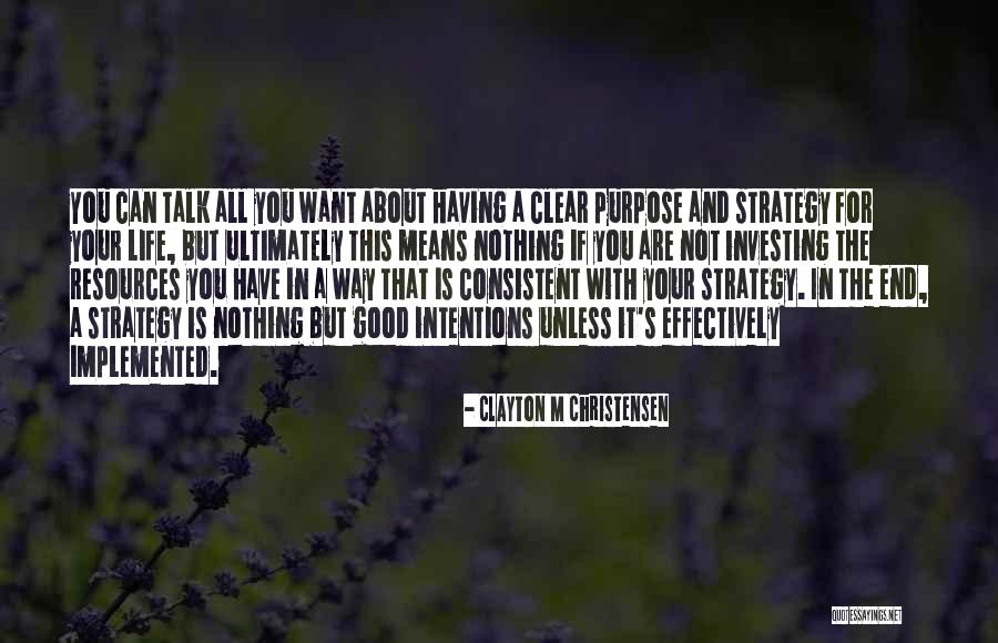 Christensen Quotes By Clayton M Christensen