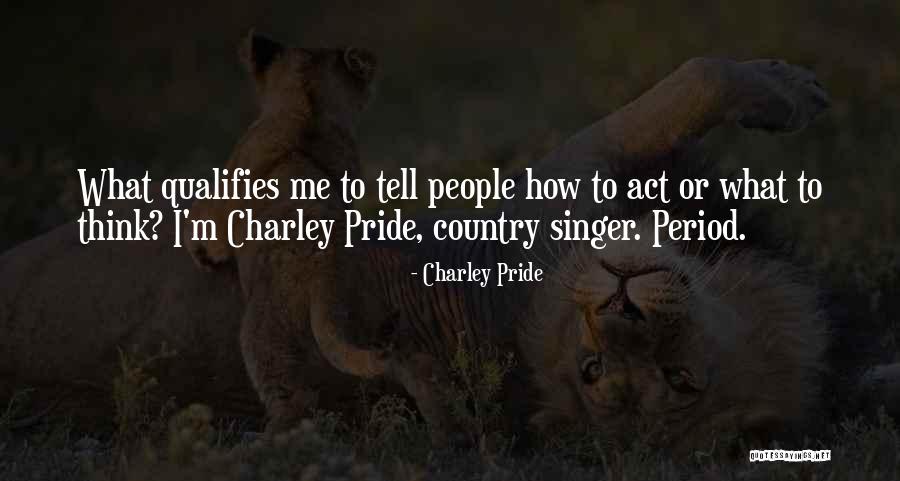 Christgau Dylan Quotes By Charley Pride Christgau Dylan Quotes By Charley Pride