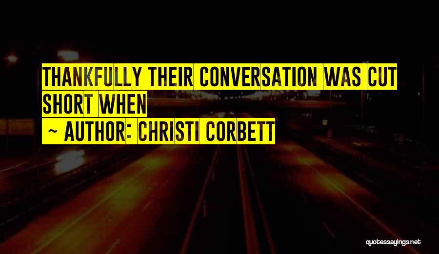 Christi Corbett Quotes 121343