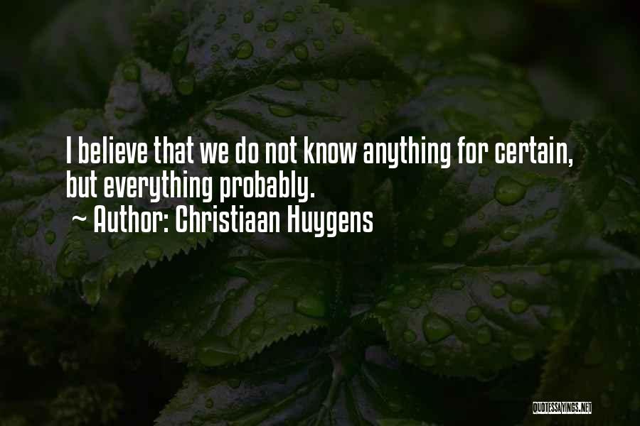 Christiaan Huygens Quotes 1889858