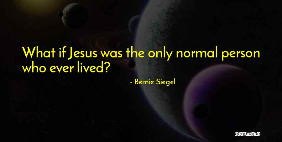 Christian 3281 Quotes By Bernie Siegel Christian 3281 Quotes By Bernie Siegel