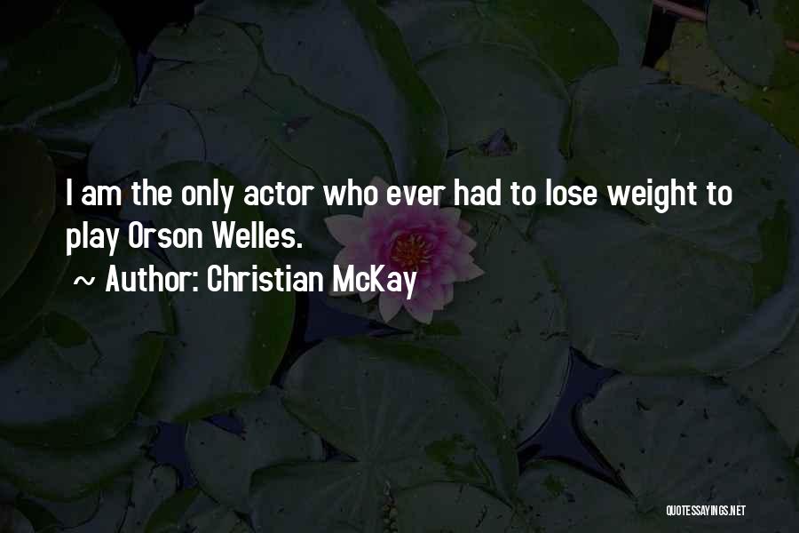 Christian Actors Quotes By Christian McKay