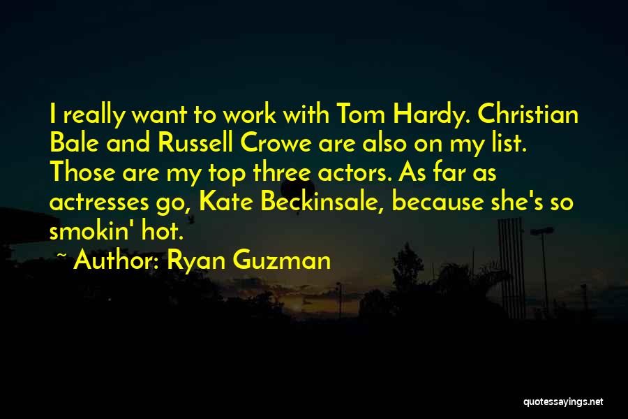 Christian Actors Quotes By Ryan Guzman