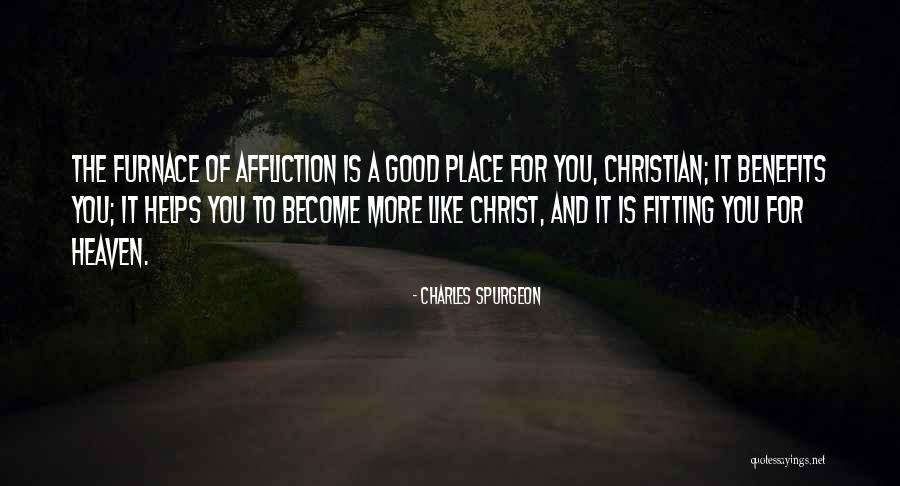 Christian Affliction Quotes By Charles Spurgeon