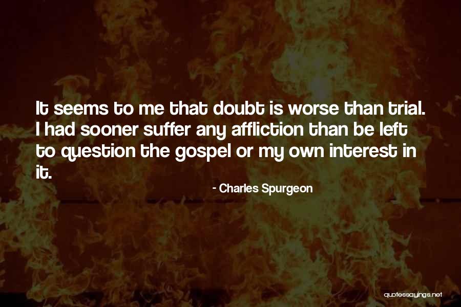 Christian Affliction Quotes By Charles Spurgeon