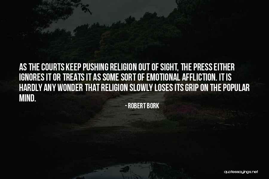 Christian Affliction Quotes By Robert Bork