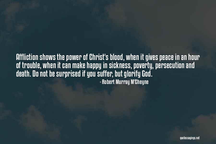 Christian Affliction Quotes By Robert Murray M'Cheyne