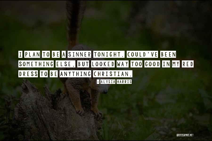 Christian And Poetry Quotes By Alysia Harris Christian And Poetry Quotes By Alysia Harris