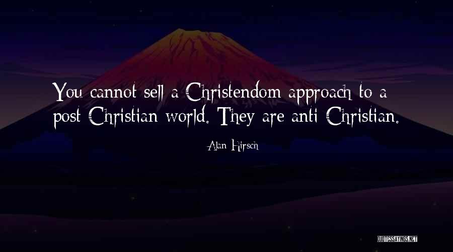 Christian Anti-war Quotes By Alan Hirsch Christian Anti-war Quotes By Alan Hirsch