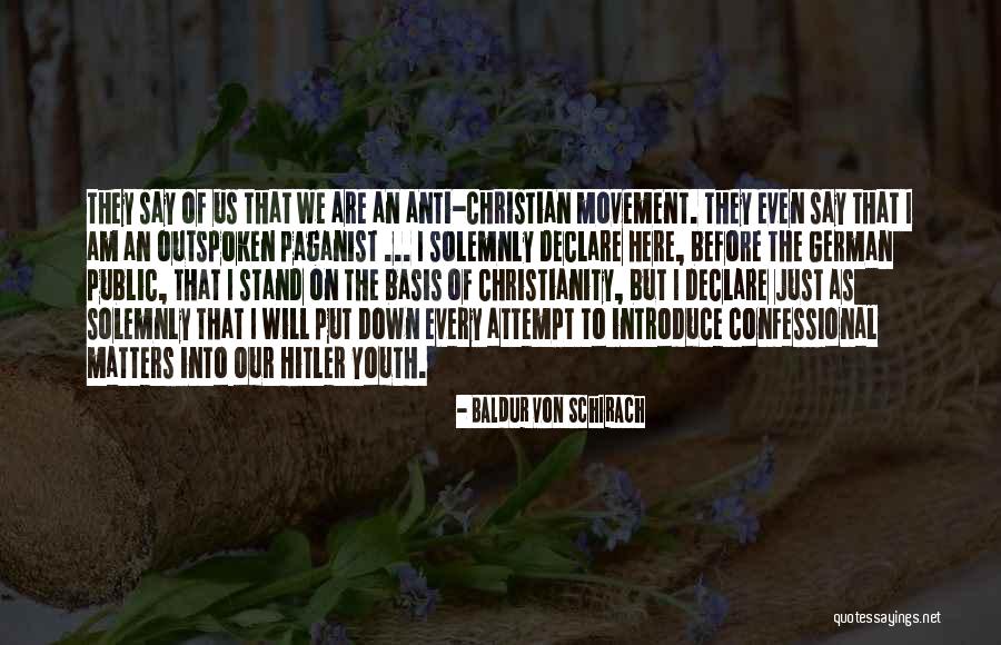 Christian Anti-war Quotes By Baldur Von Schirach Christian Anti-war Quotes By Baldur Von Schirach