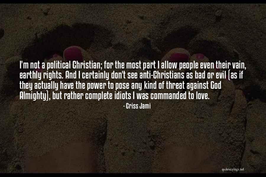 Christian Anti-war Quotes By Criss Jami Christian Anti-war Quotes By Criss Jami