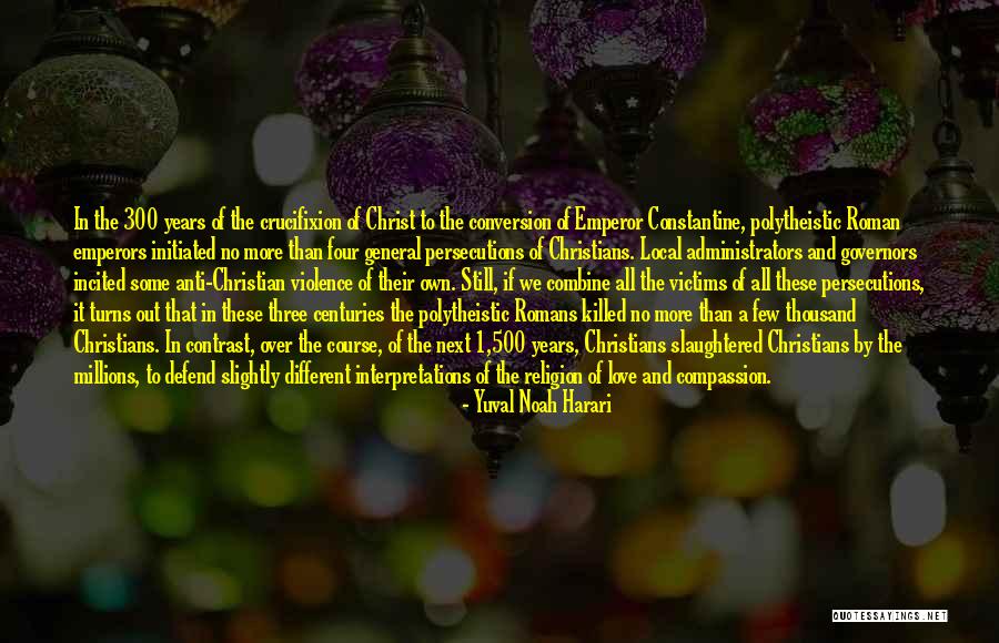 Christian Anti-war Quotes By Yuval Noah Harari Christian Anti-war Quotes By Yuval Noah Harari