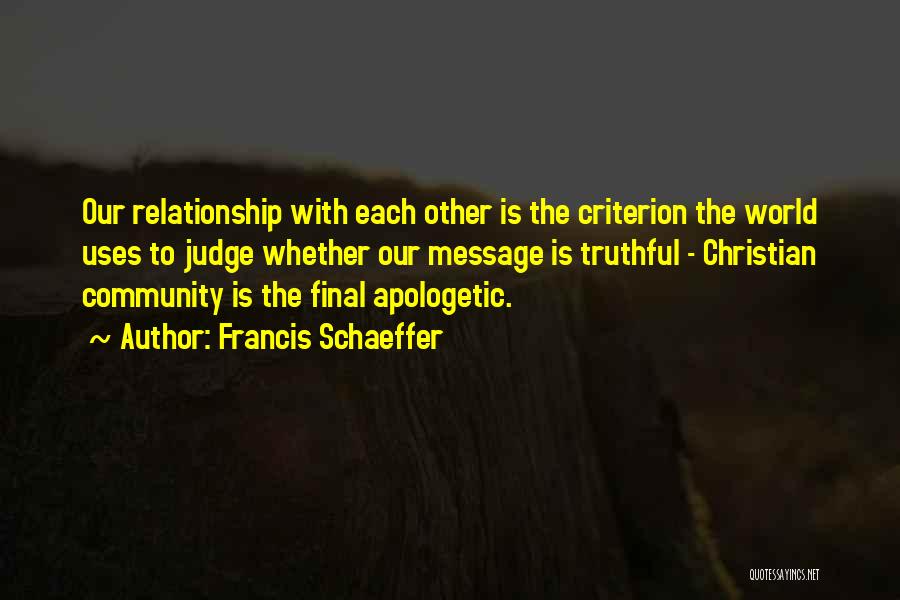 Christian Apologetic Quotes By Francis Schaeffer