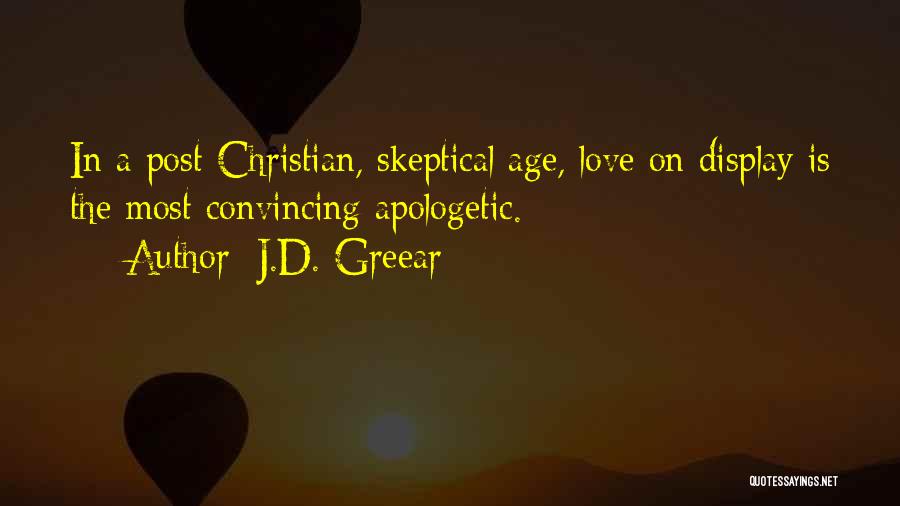 Christian Apologetic Quotes By J.D. Greear