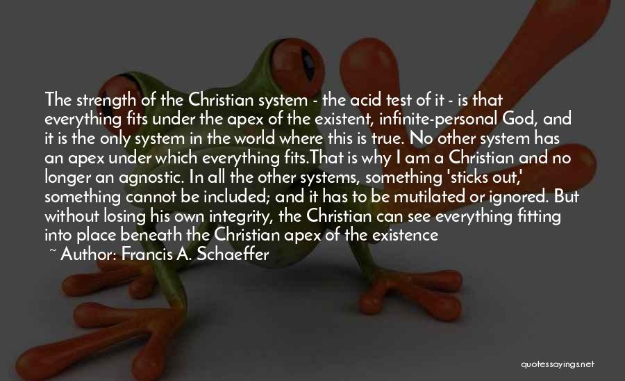 Christian Apologetics Quotes By Francis A. Schaeffer