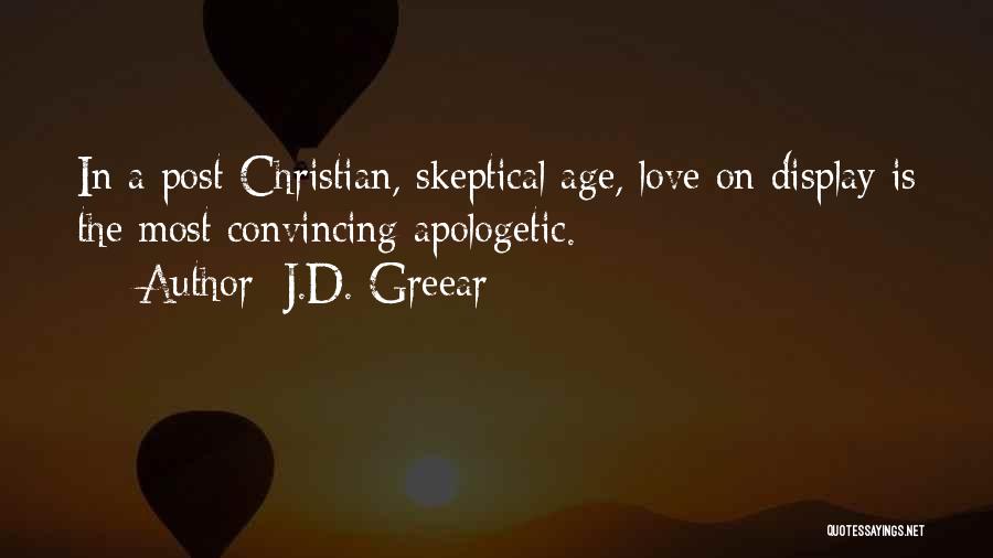 Christian Apologetics Quotes By J.D. Greear