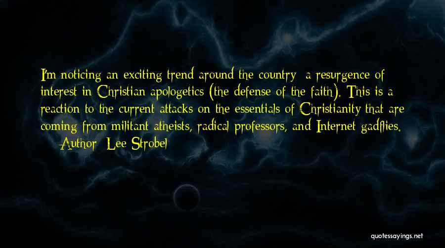 Christian Apologetics Quotes By Lee Strobel