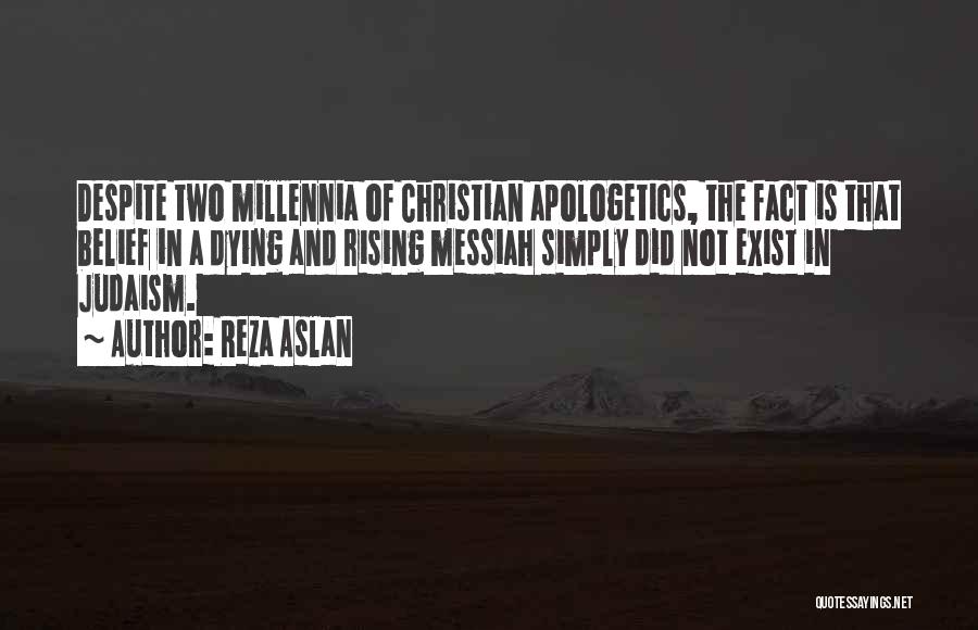 Christian Apologetics Quotes By Reza Aslan