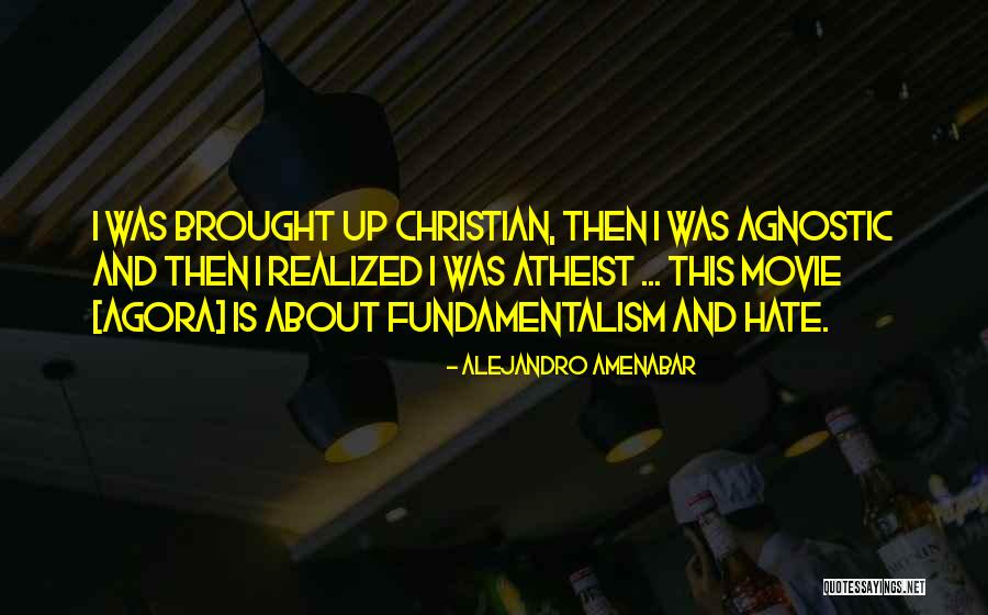 Christian Atheism Quotes By Alejandro Amenabar Christian Atheism Quotes By Alejandro Amenabar
