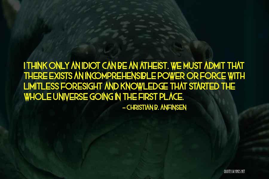 Christian Atheism Quotes By Christian B. Anfinsen Christian Atheism Quotes By Christian B. Anfinsen