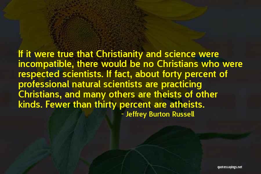 Christian Atheism Quotes By Jeffrey Burton Russell Christian Atheism Quotes By Jeffrey Burton Russell